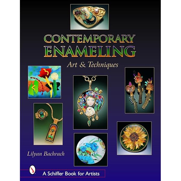 Contemporary Enameling: Art and Technique (Schiffer Book for